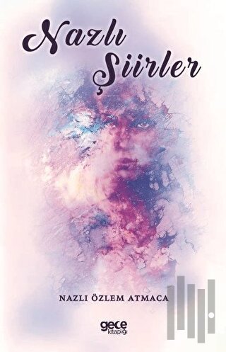 Nazlı Şiirler | Kitap Ambarı