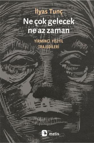 Ne Çok Gelecek, Ne Az Zaman | Kitap Ambarı