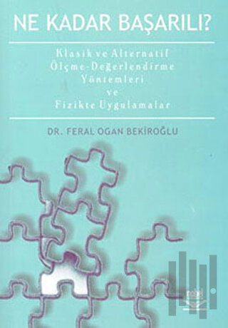 Ne Kadar Başarılı? Klasik ve Alternatif Ölçme-Değerlendirme Yöntemleri