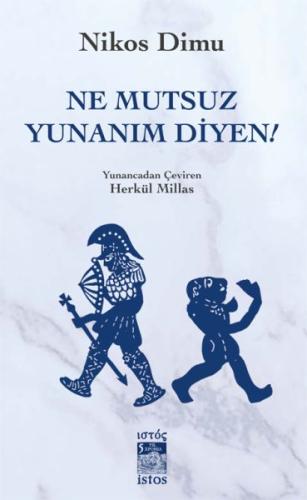 Ne Mutsuz Yunanım Diyen! | Kitap Ambarı