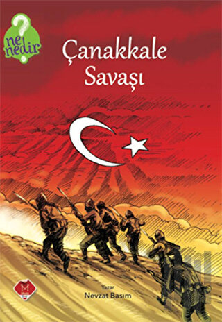 Ne Nedir Serisi : Çanakkale Savaşı | Kitap Ambarı