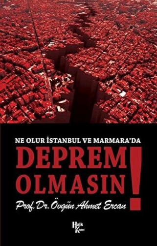 Ne Olur İstanbul ve Marmara’da Deprem Olmasın! | Kitap Ambarı