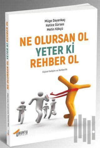 Ne Olursan Ol Yeter Ki Rehber Ol | Kitap Ambarı