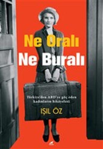 Ne Oralı Ne Buralı | Kitap Ambarı