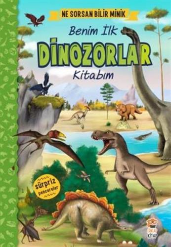 Ne Sorsan Bilir Minik - Benim İlk Dinozorlar Kitabım (Ciltli) | Kitap 