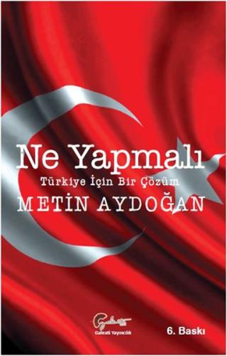 Ne Yapmalı: Türkiye İçin Bir Çözüm | Kitap Ambarı