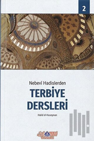 Nebevi Hadislerden Terbiye Dersleri 2 | Kitap Ambarı