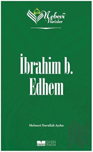 Nebevi Varisler 19 İbrahim b. Edhem | Kitap Ambarı