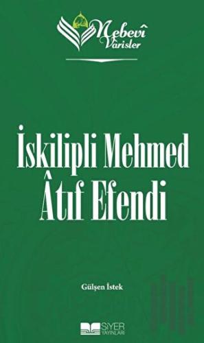 Nebevi Varisler 84 İskipli Mehmed Atıf Efendi | Kitap Ambarı