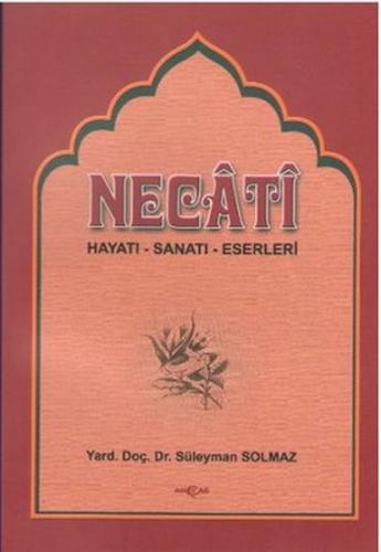 Necati Bey - Hayatı Sanatı Eserleri | Kitap Ambarı