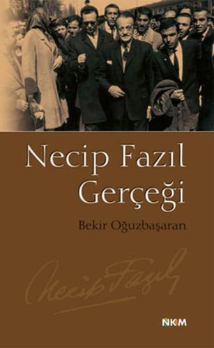 Necip Fazıl Gerçeği | Kitap Ambarı