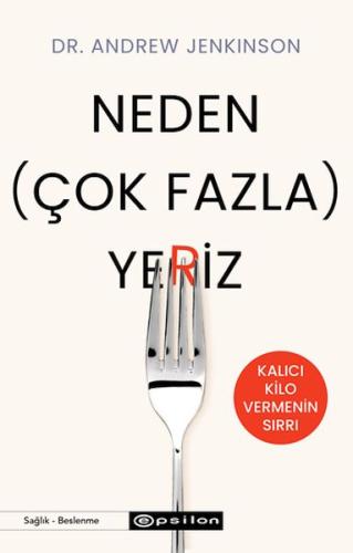 Neden (Çok Fazla) Yeriz | Kitap Ambarı