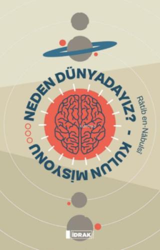 Neden Dünyadayız? - Kulun Misyonu | Kitap Ambarı