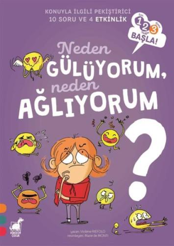 Neden Gülüyorum, Neden Ağlıyorum? - 123 Başla Serisi | Kitap Ambarı