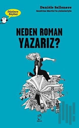 Neden Roman Yazarız? - Düşünen Baykuş | Kitap Ambarı