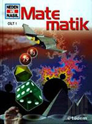 Neden ve Nasıl Cilt: 1: Matematik (Ciltli) | Kitap Ambarı