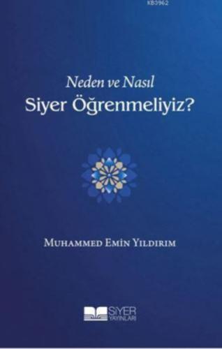 Neden ve Nasıl Siyer Öğrenmeliyiz? | Kitap Ambarı