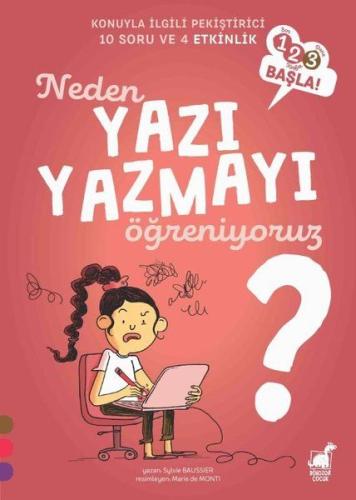 Neden Yazı Yazmayı Öğreniyoruz? - 1 2 3 Başla Serisi | Kitap Ambarı