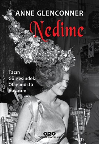 Nedime - Tacın Gölgesindeki Olağanüstü Hayatım | Kitap Ambarı