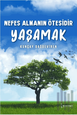 Nefes Almanın Ötesidir Yaşamak | Kitap Ambarı