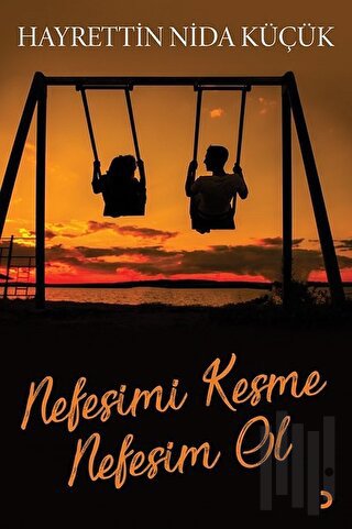 Nefesimi Kesme Nefesim Ol | Kitap Ambarı