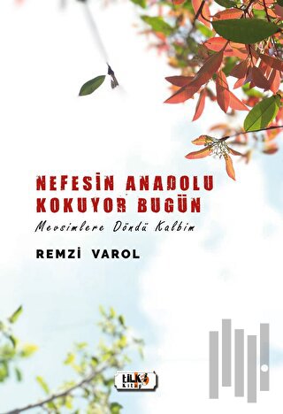 Nefesin Anadolu Kokuyor Bugün | Kitap Ambarı