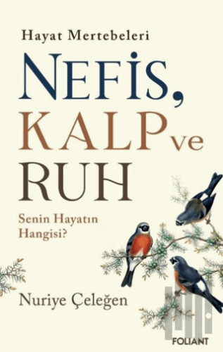 Nefis, Kalp ve Ruh | Kitap Ambarı