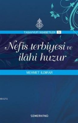 Nefis Terbiyesi ve İlahi Huzur | Kitap Ambarı