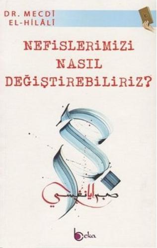 Nefislerimizi Nasıl Değiştirebiliriz? | Kitap Ambarı