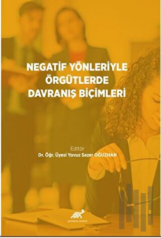 Negatif Yönleriyle Örgütlerde Davranış Bilimleri | Kitap Ambarı