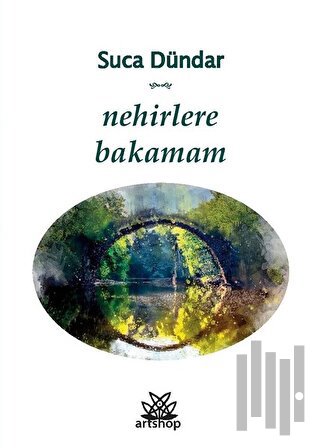 Nehirlere Bakamam | Kitap Ambarı