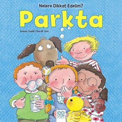 Nelere dikkat Edelim? - Parkta | Kitap Ambarı