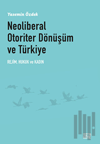 Neoliberal Otoriter Dönüşüm ve Türkiye | Kitap Ambarı