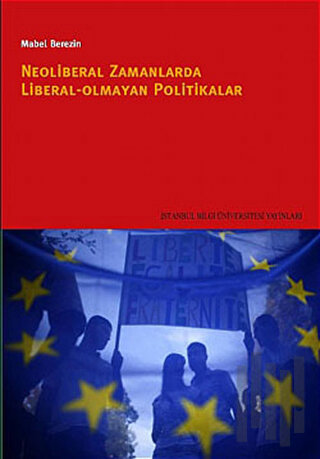 Neoliberal Zamanlarda Liberal Olmayan Politikalar | Kitap Ambarı