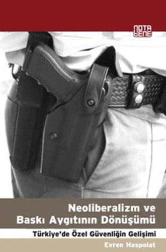 Neoliberalizm ve Baskı Aygıtının Dönüşümü | Kitap Ambarı