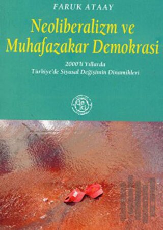 Neoliberalizm ve Muhafazakar Demokrasi | Kitap Ambarı