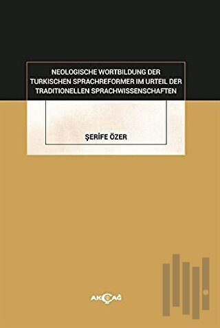 Neologische Wortbildung Der Turkischen Sprachreformer Im Urteil Der Tr