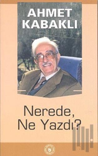 Nerede, Ne Yazdı? | Kitap Ambarı