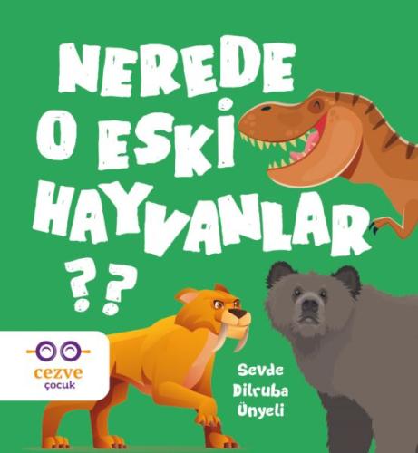 Nerede O Eski Hayvanlar? | Kitap Ambarı