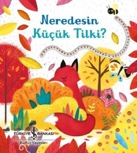 Neredesin Küçük Tilki? (Ciltli) | Kitap Ambarı