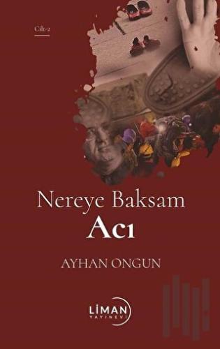 Nereye Baksam Acı 2. Cilt | Kitap Ambarı