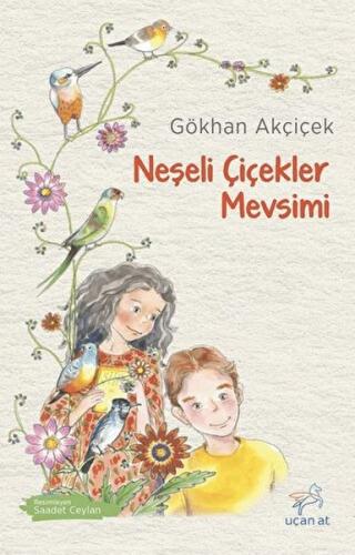 Neşeli Çiçekler Mevsimi | Kitap Ambarı