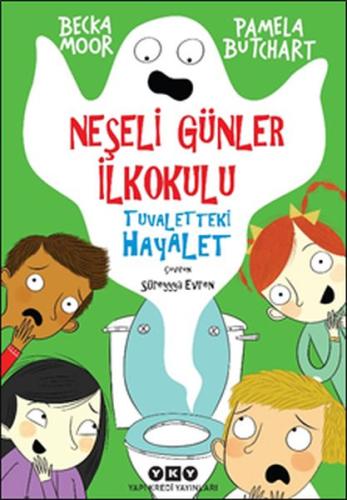 Neşeli Günler İlkokulu – Tuvaletteki Hayalet | Kitap Ambarı