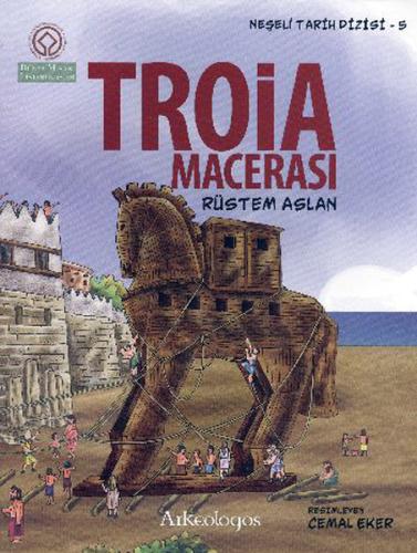 Neşeli Tarih Dizisi 5 - Troia Macerası | Kitap Ambarı