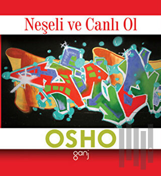 Neşeli ve Canlı Ol | Kitap Ambarı