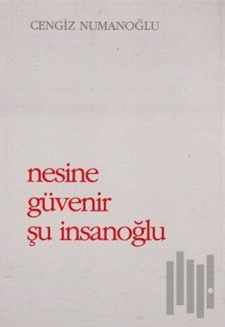 Nesine Güvenir Şu İnsanoğlu | Kitap Ambarı