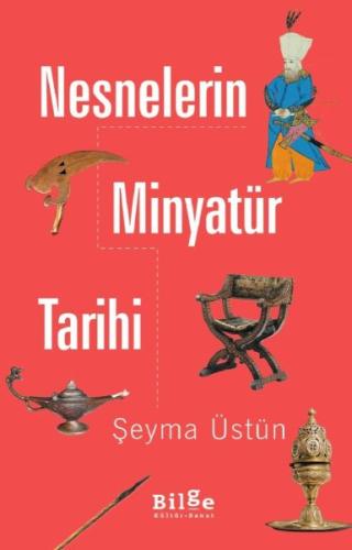 Nesnelerin Minyatür Tarihi | Kitap Ambarı