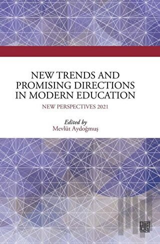 New Trends and Promising Directions in Modern Education | Kitap Ambarı