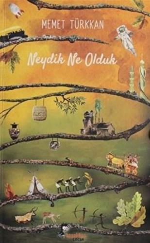 Neydik Ne Olduk | Kitap Ambarı