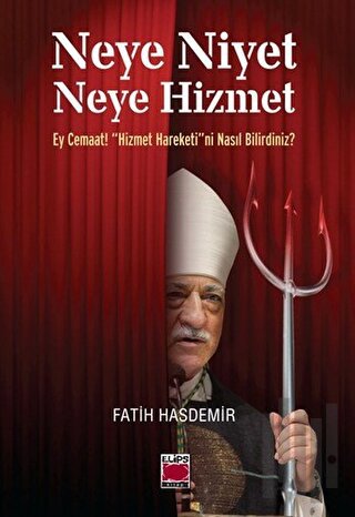 Neye Niyet Neye Hizmet | Kitap Ambarı